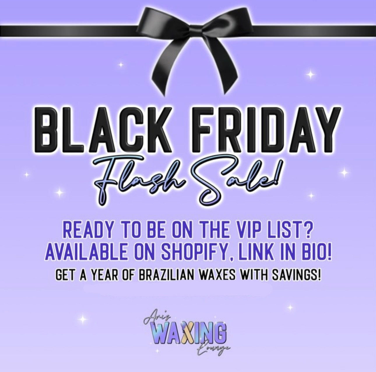 BLACK FRIDAY VIP BRAZILIAN WAX SPECIAL